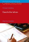 Geschichte lehren Thematische Anregungen zum Lehrplan