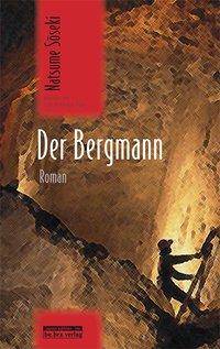 Der Bergmann Roman