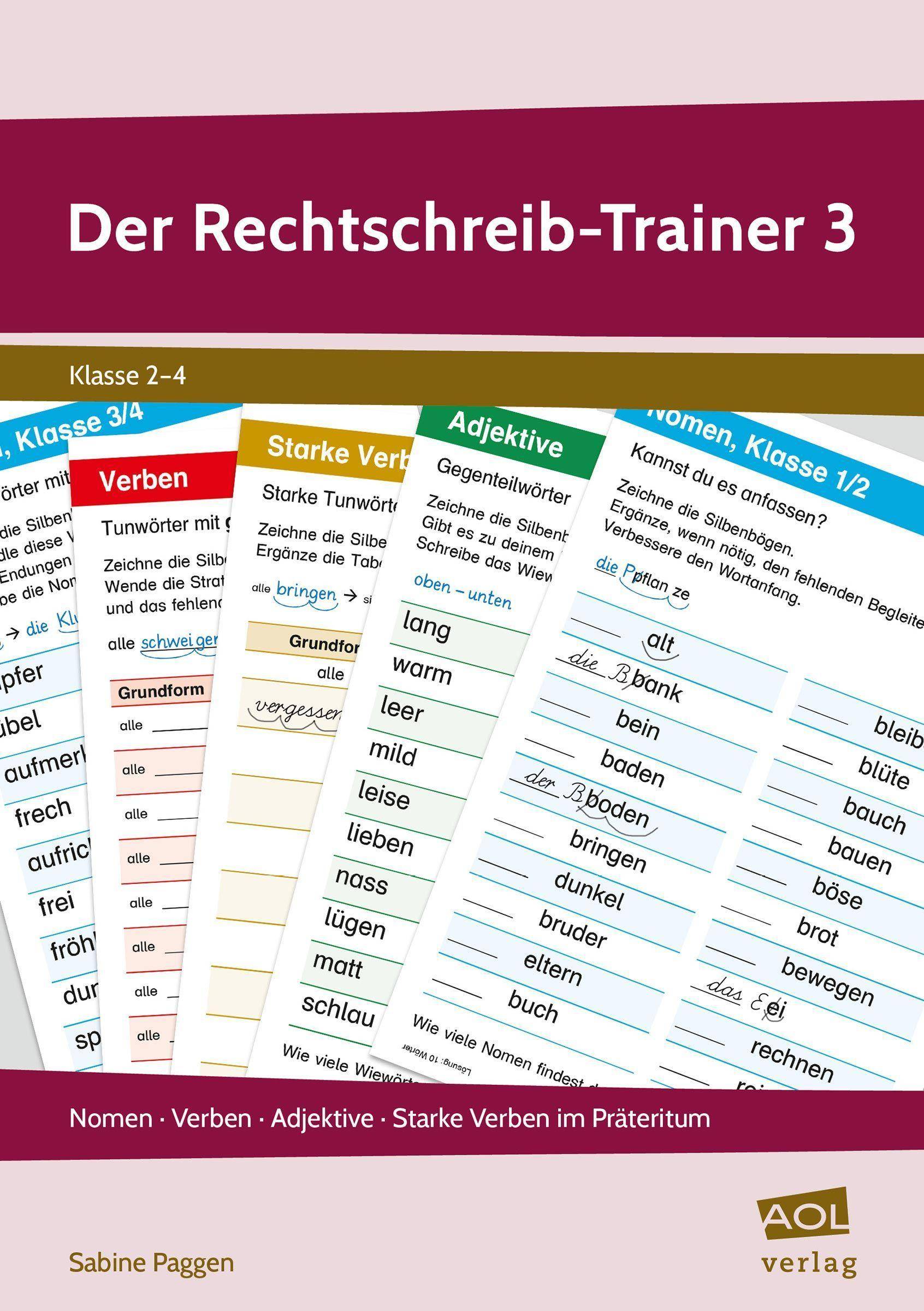 Der Rechtschreib-Trainer 3 Nomen - Starke Verben - Adjektive - Verben im Präteritum (2. bis 4. Klasse)