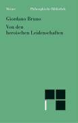 Von den heroischen Leidenschaften Übers. u. hrsg. v. Christiane Bacmeister. Einl. v. Ferdinand Fellman