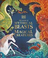 The Book of Mythical Beasts and Magical Creatures Meet your favourite monsters, fairies, heroes, and tricksters from all around the world