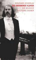 Das brennende Klavier Der Musiker Wolfgang Dauner. Originalveröffentlichung