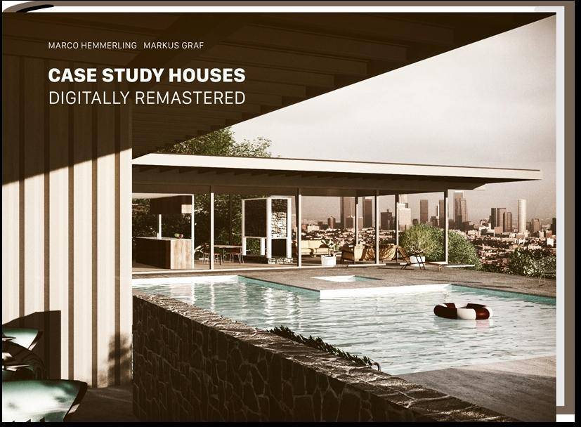 Case Study Houses Digitally Remastered