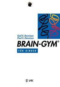 Brain-Gym für Kinder Für Kinder, Lernen durch Bewegung