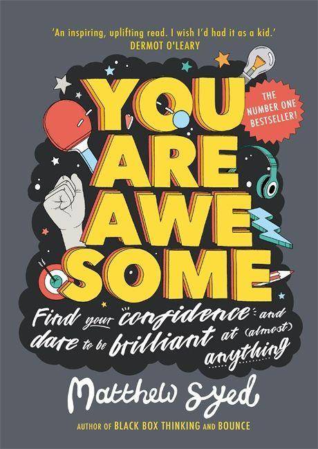 You Are Awesome Find Your Confidence and Dare to be Brilliant at (Almost) Anything