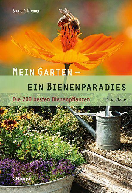 Mein Garten - ein Bienenparadies Die 200 besten Bienenpflanzen