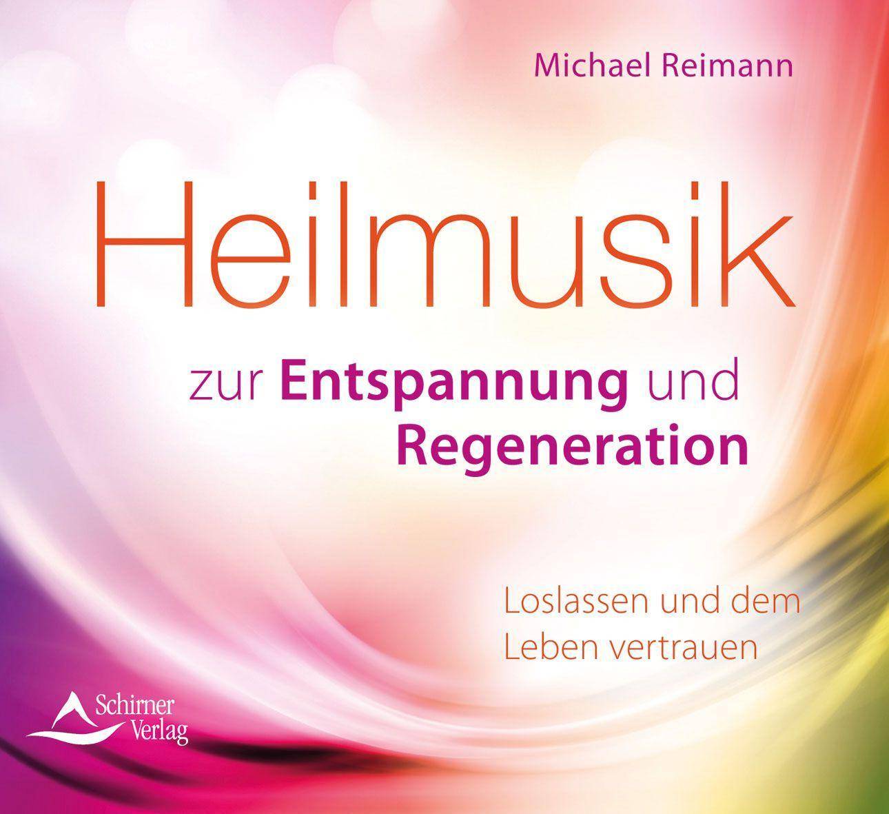 Heilmusik zur Entspannung und Regeneration, Audio-CD Loslassen und dem Leben vertrauen