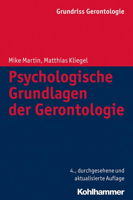 Psychologische Grundlagen der Gerontologie Grundriss Gerontologie 3