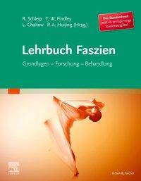 Lehrbuch Faszien Grundlagen - Forschung - Behandlung