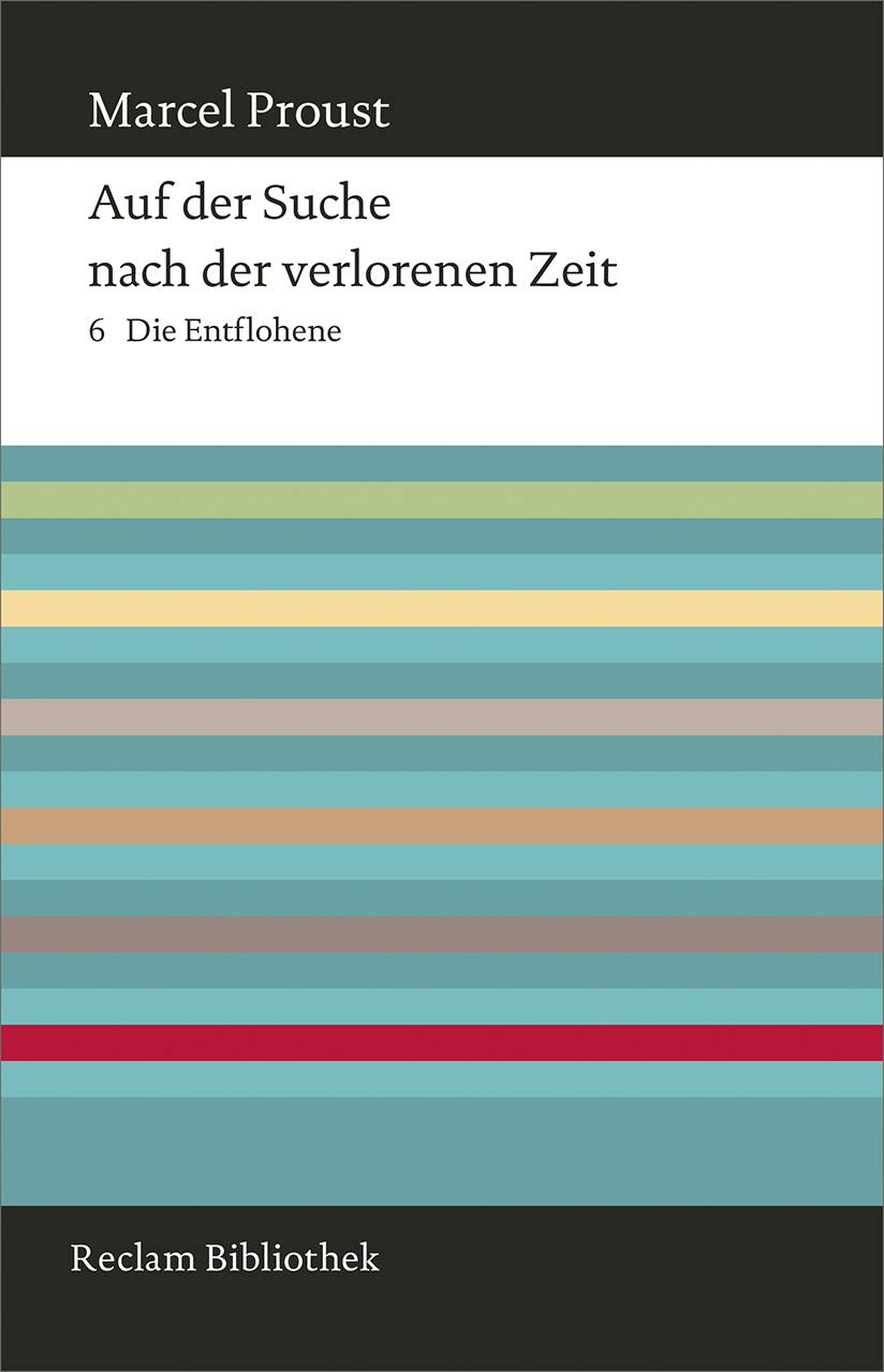 Auf der Suche nach der verlorenen Zeit. Band 6 Die Entflohene