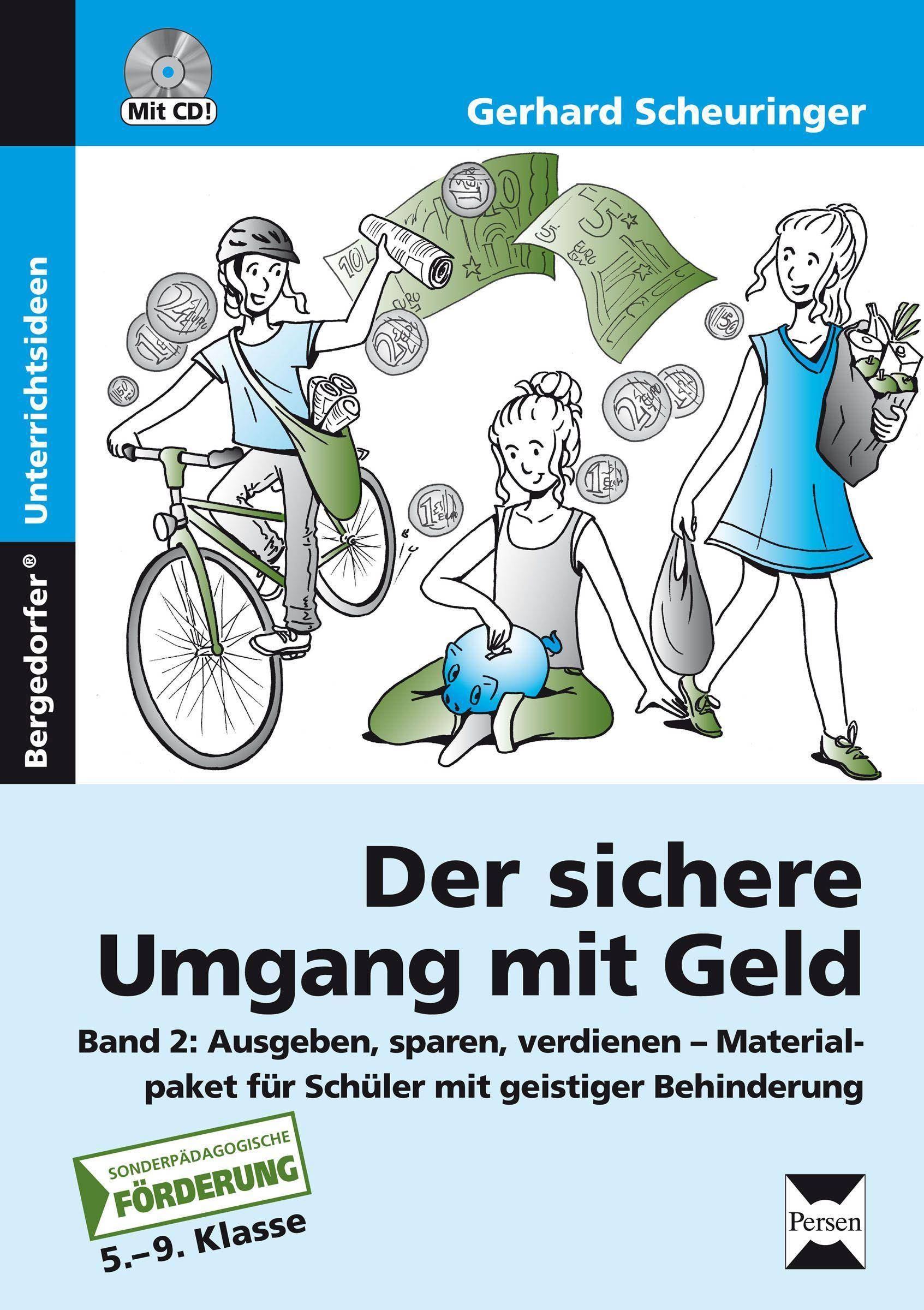 Der sichere Umgang mit Geld, Band 2 Ausgeben, sparen, verdienen - Materialpaket für Schüler mit geistiger Behinderung (5. bis 9. Klasse)