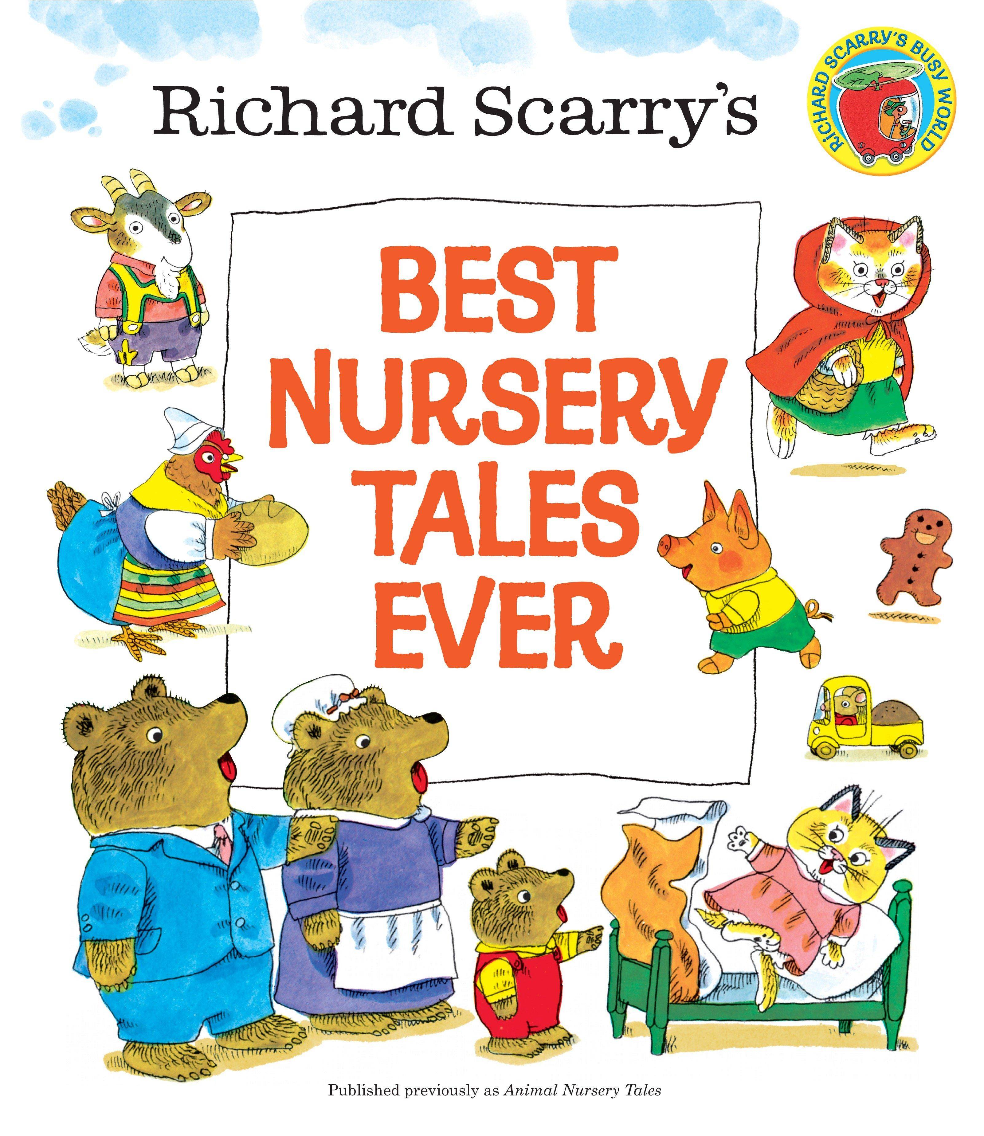 Richard Scarry's Best Nursery Tales Ever Richard Scarry's Busy World