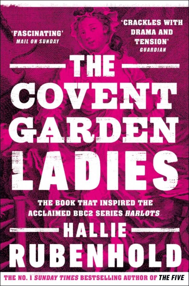 The Covent Garden Ladies the book that inspired BBC2's 'Harlots'
