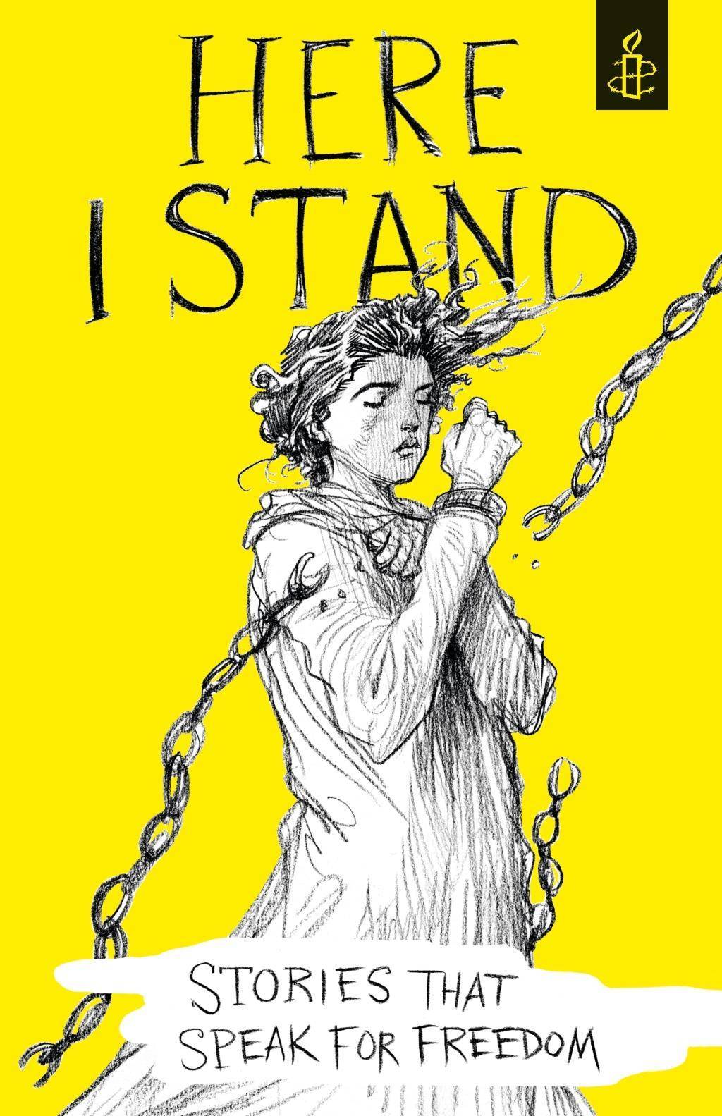 Here I Stand: Stories that Speak for Freedom Stories that Speak for Freedom