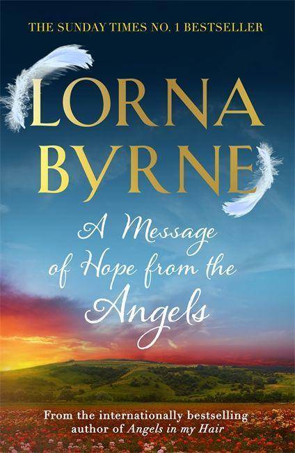 A Message of Hope from the Angels The Sunday Times No. 1 Bestseller