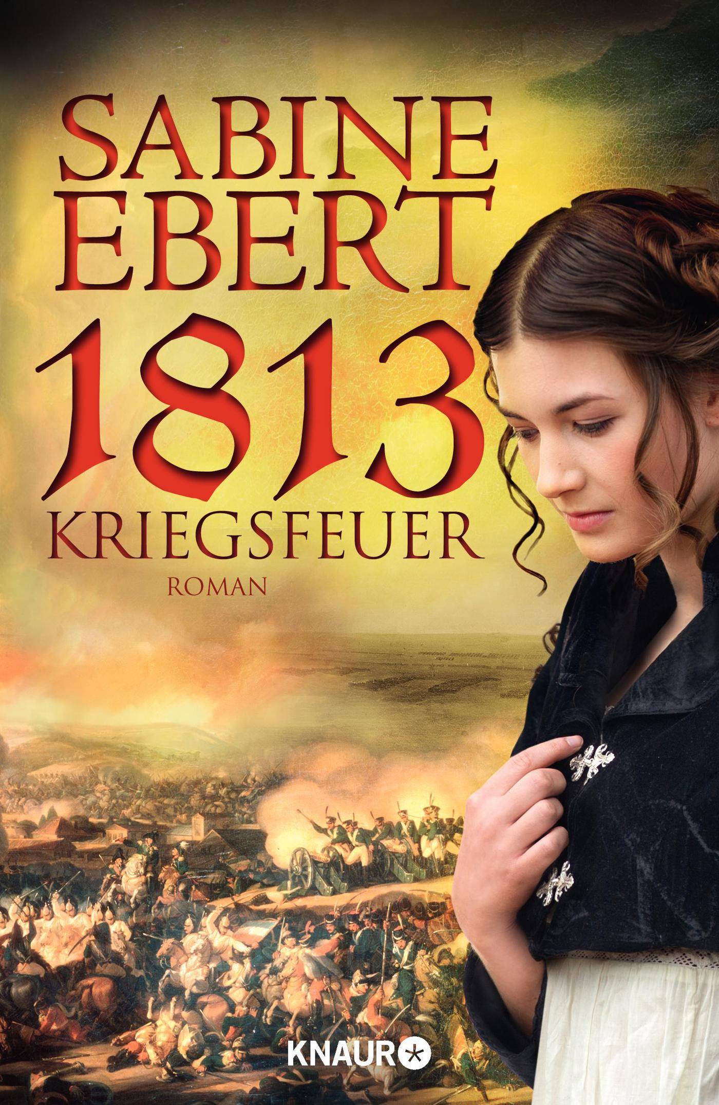1813 - Kriegsfeuer Roman