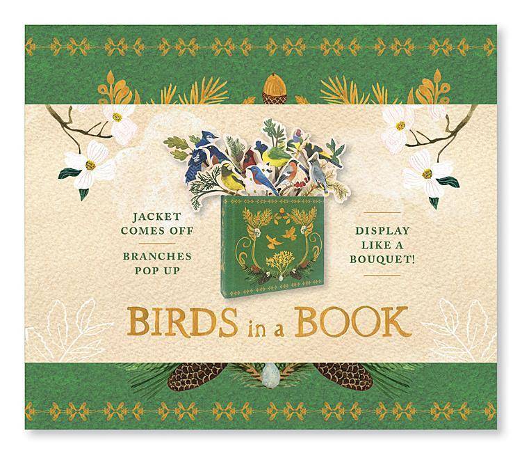 Birds in a Book (A Bouquet in a Book): Jacket Comes Off. Branches Pop Up. Display Like a Bouquet! Jacket Comes Off. Branches Pop Up. Display Like a Bo