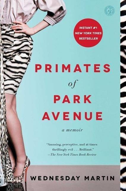 Primates of Park Avenue A Memoir