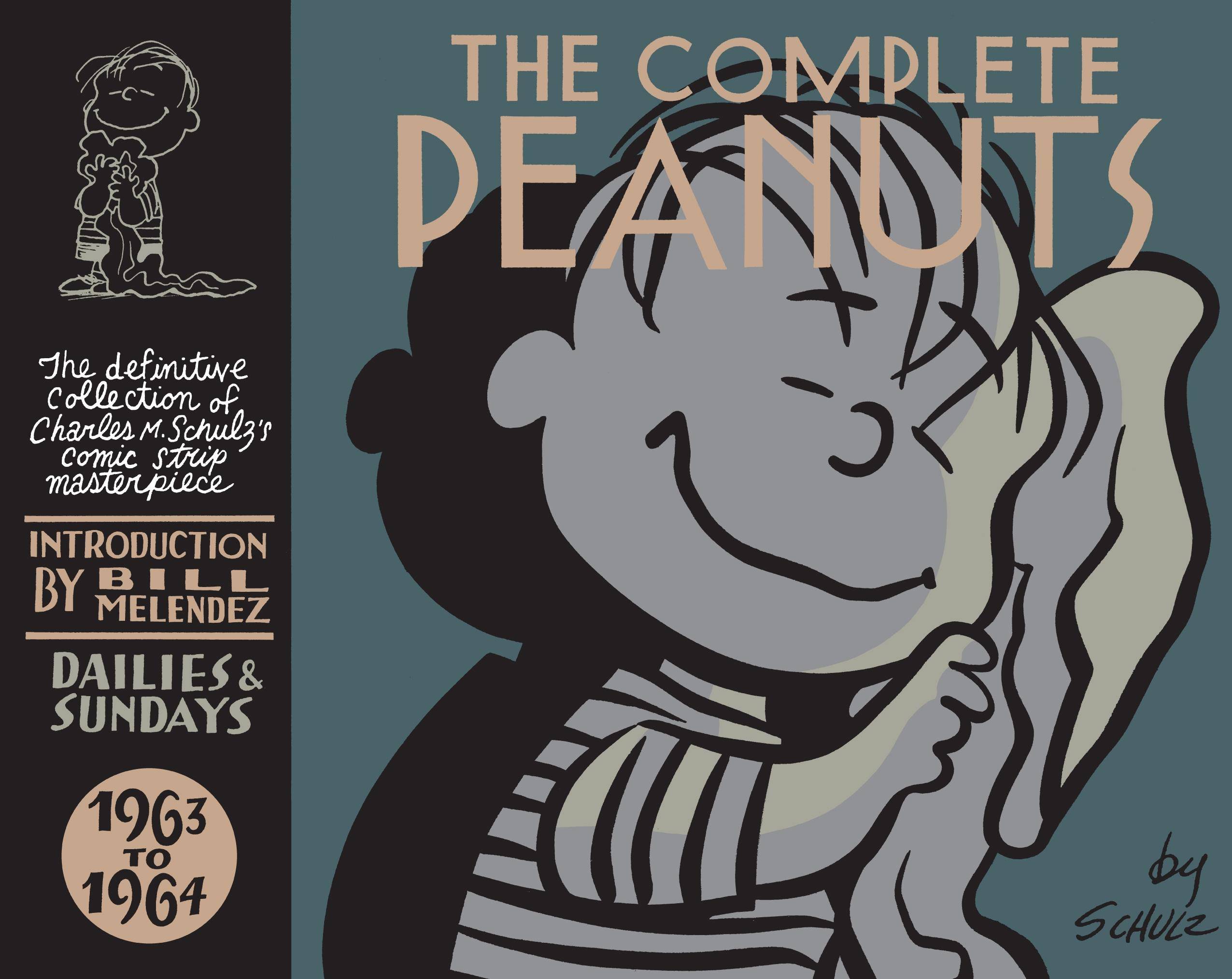 The Complete Peanuts - 1963 to 1964 The definitive collection of Charles M. Schulz's comic strip masterpiece