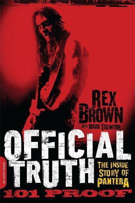 Official Truth, 101 Proof The Inside Story of Pantera