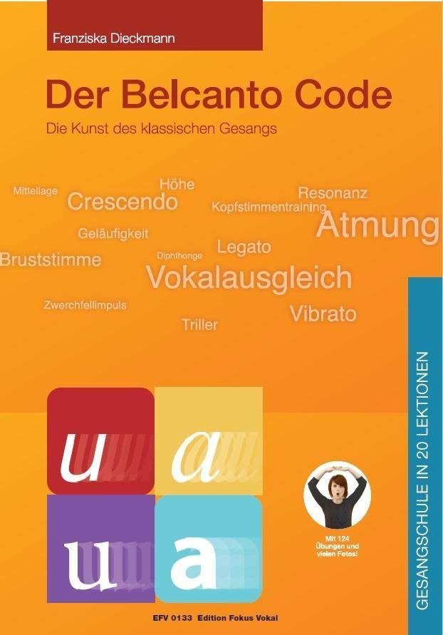 Der Belcanto Code Die Kunst des klassischen Gesangs