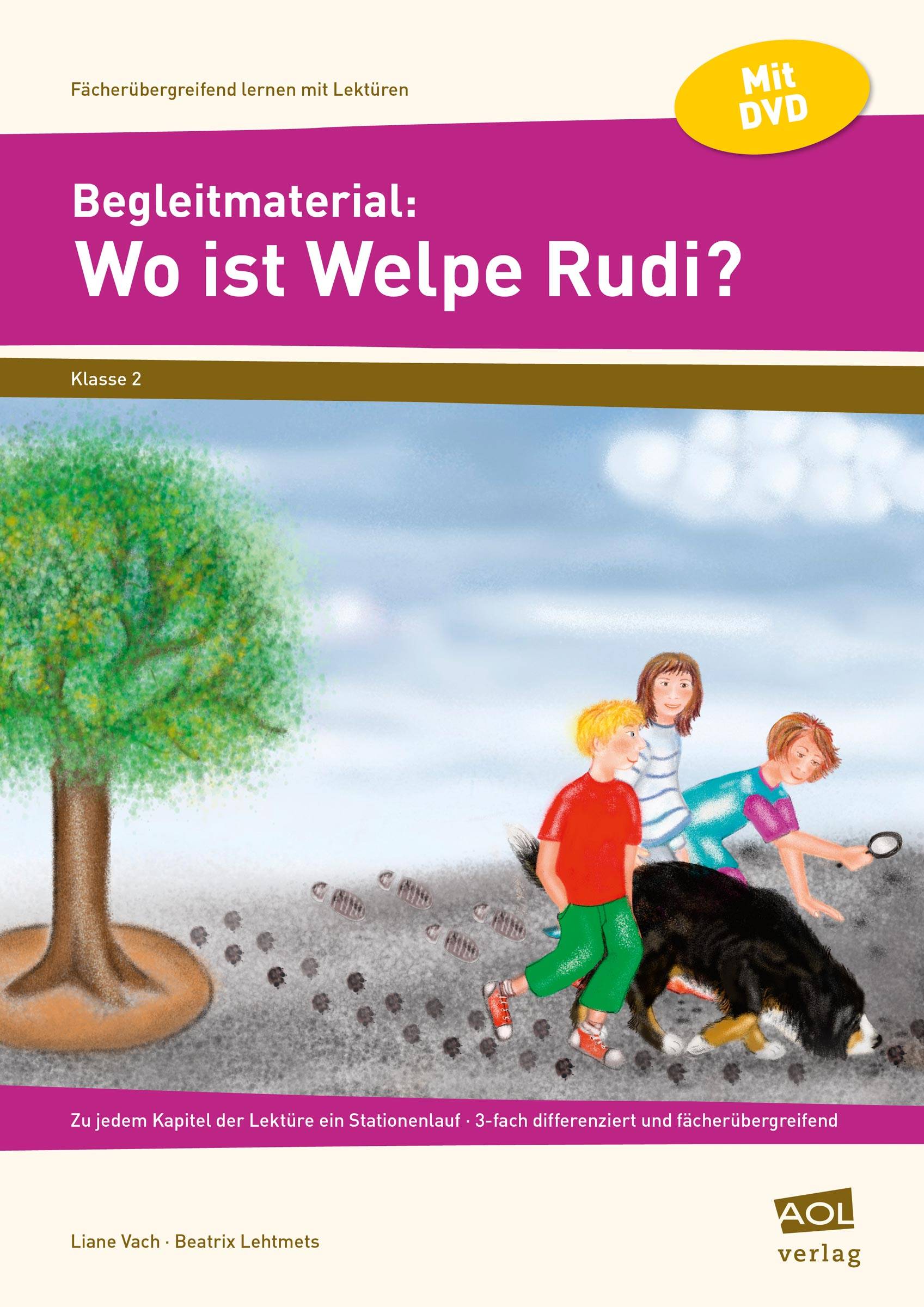 Begleitmaterial: Wo ist Welpe Rudi? Zu jedem Kapitel der Lektüre ein Stationenlauf - 3-fach differenziert und fächerübergreifend (2. Klasse)