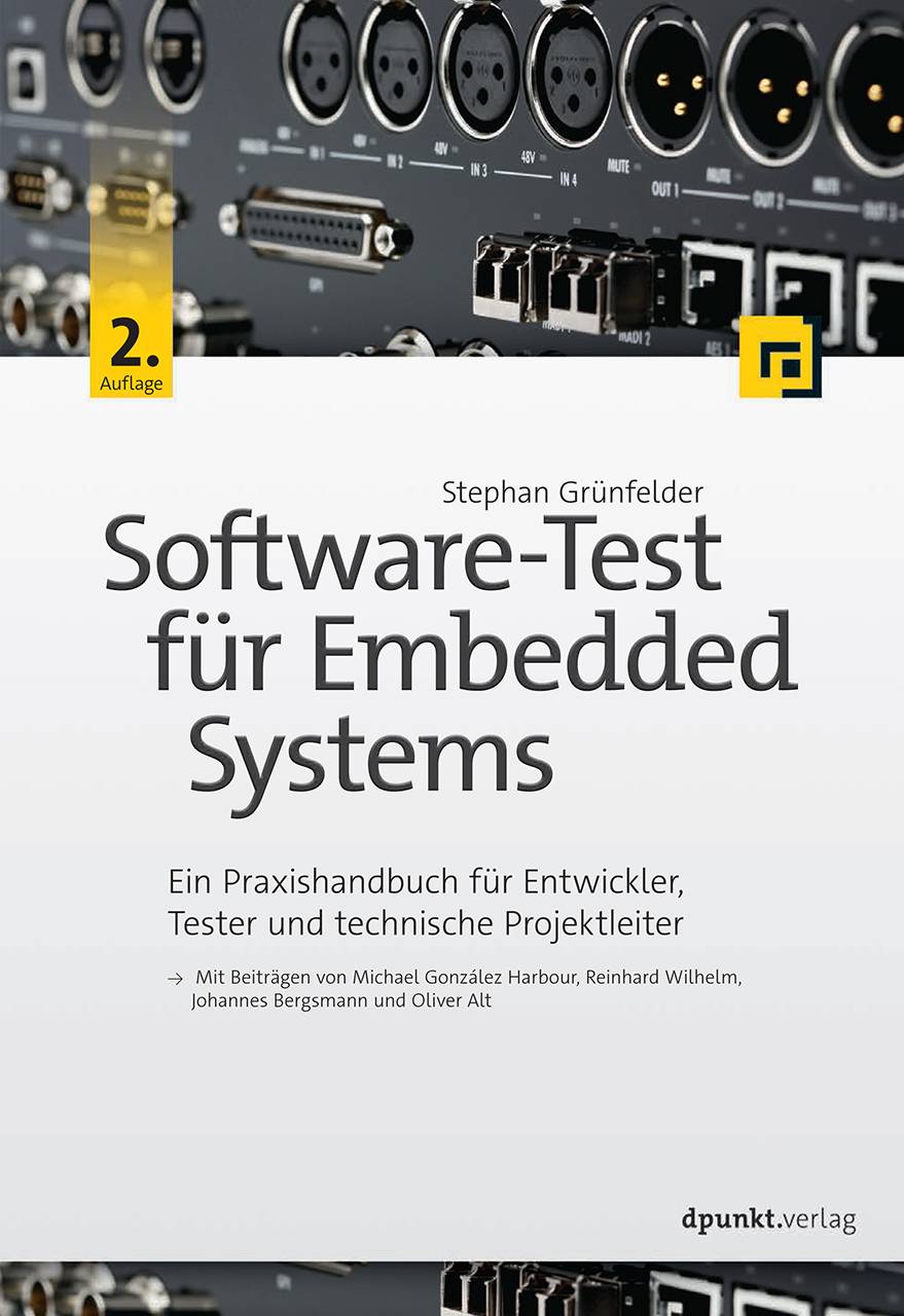Software-Test für Embedded Systems Ein Praxishandbuch für Entwickler, Tester und technische Projektleiter