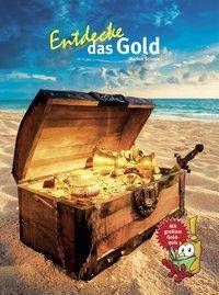 Entdecke das Gold Mit großem Goldquiz!