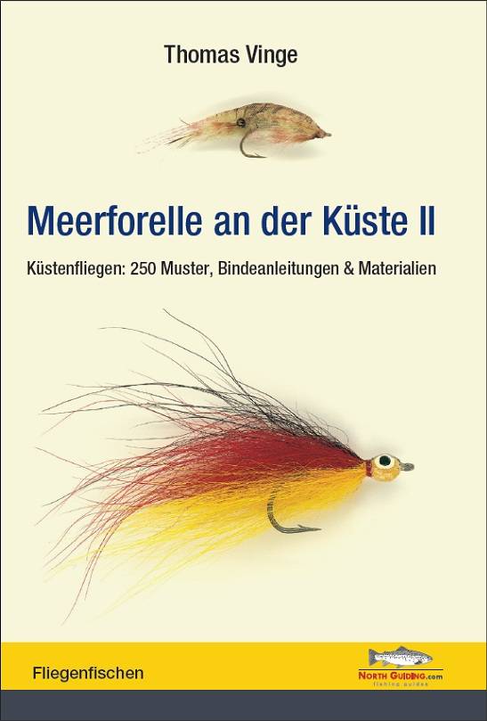 Meerforelle an der Küste. Bd.2 Küstenfliegen: 250 Muster, Bindeanleitungen & Materialien