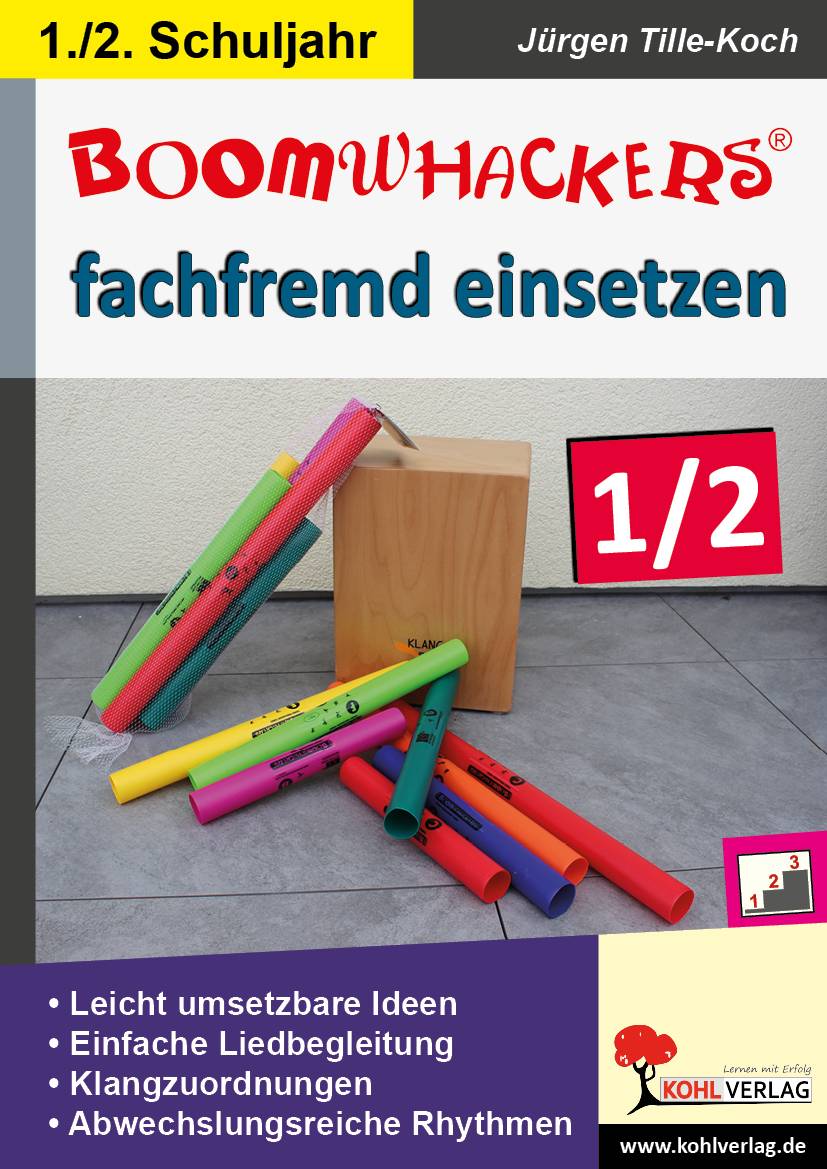 Boomwhackers fachfremd einsetzen 1/2 Leicht umsetzbare Ideen. Einfache Liedbegleitung. Klangzuordnungen. Abwechslungsreiche Rhythmen. 1./2
