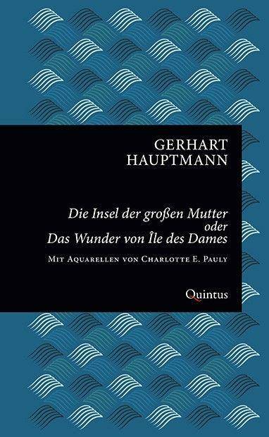 Die Insel der großen Mutter oder Das Wunder von Île des Dames Eine Geschichte aus dem utopischen Archipelagus