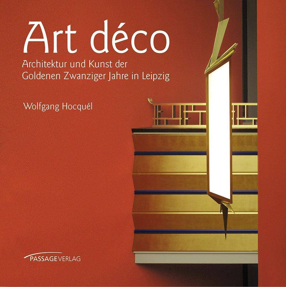 Art déco Architektur und Kunst der Goldenen Zwanziger Jahre in Leipzig