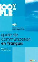 100% FLE - Guide de communication en français - A1-B2 Buch. Niveau A1-B2