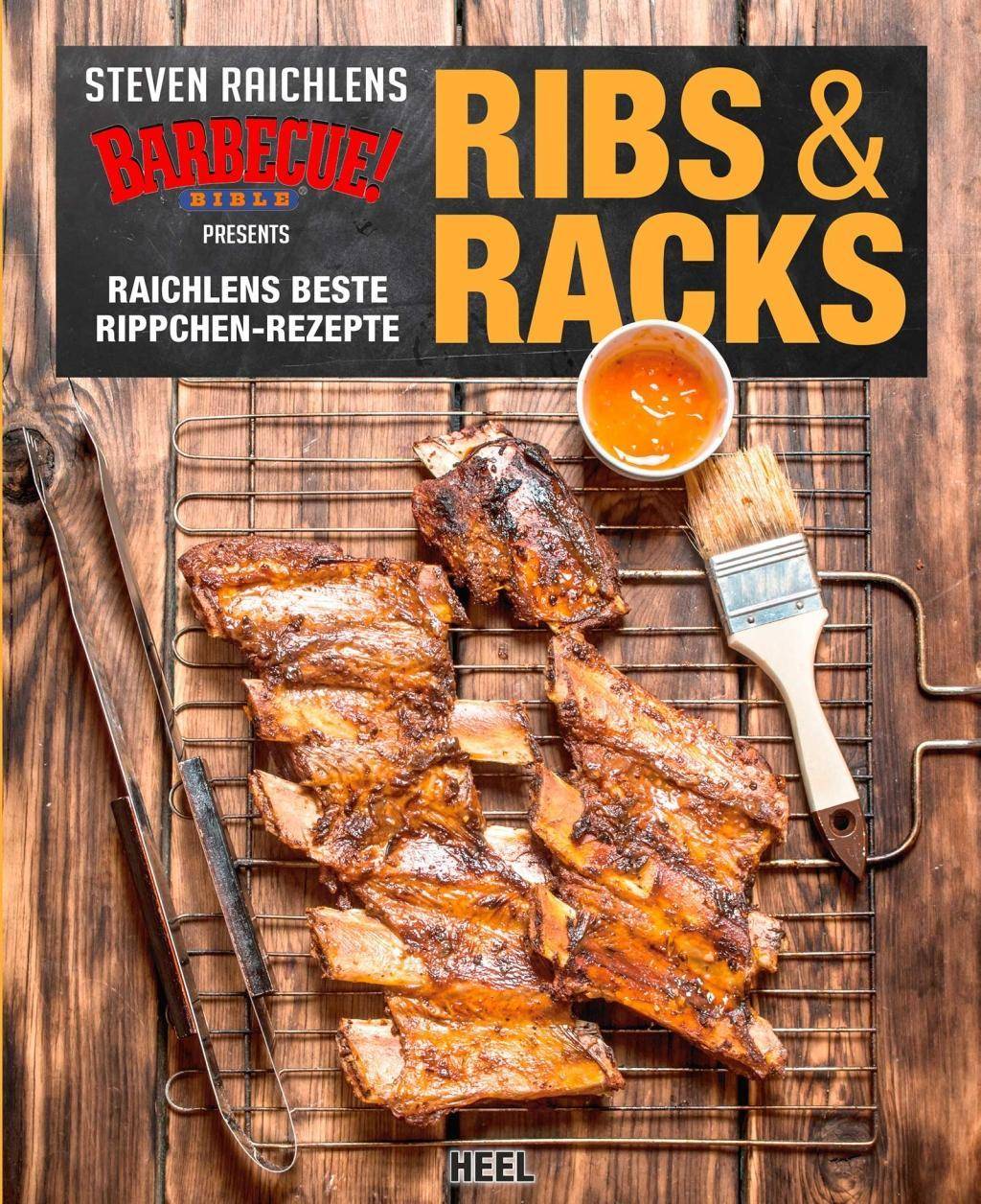 Ribs & Racks Raichlens beste Rippchen-Rezepte