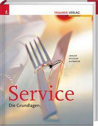 Service, Die Grundlagen Ausgezeichnet m. d. Silbermedaille d. Gastronomischen Akademie Deutschlands 2010