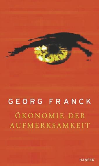 Ökonomie der Aufmerksamkeit Ein Entwurf
