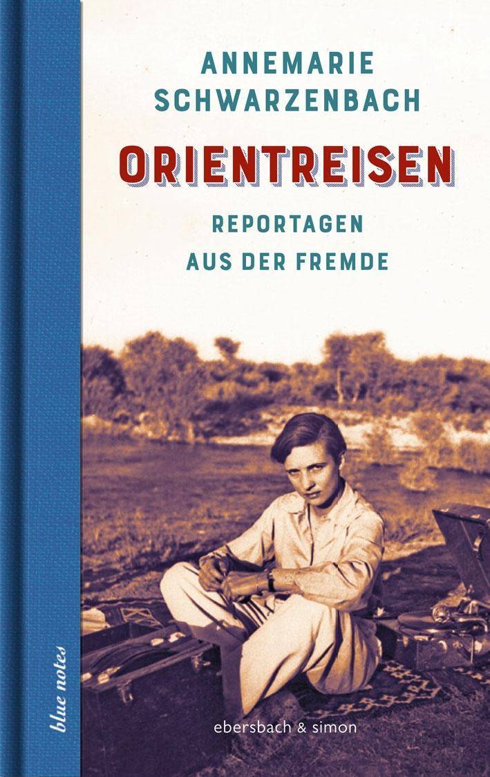 Orientreisen Reportagen aus der Fremde