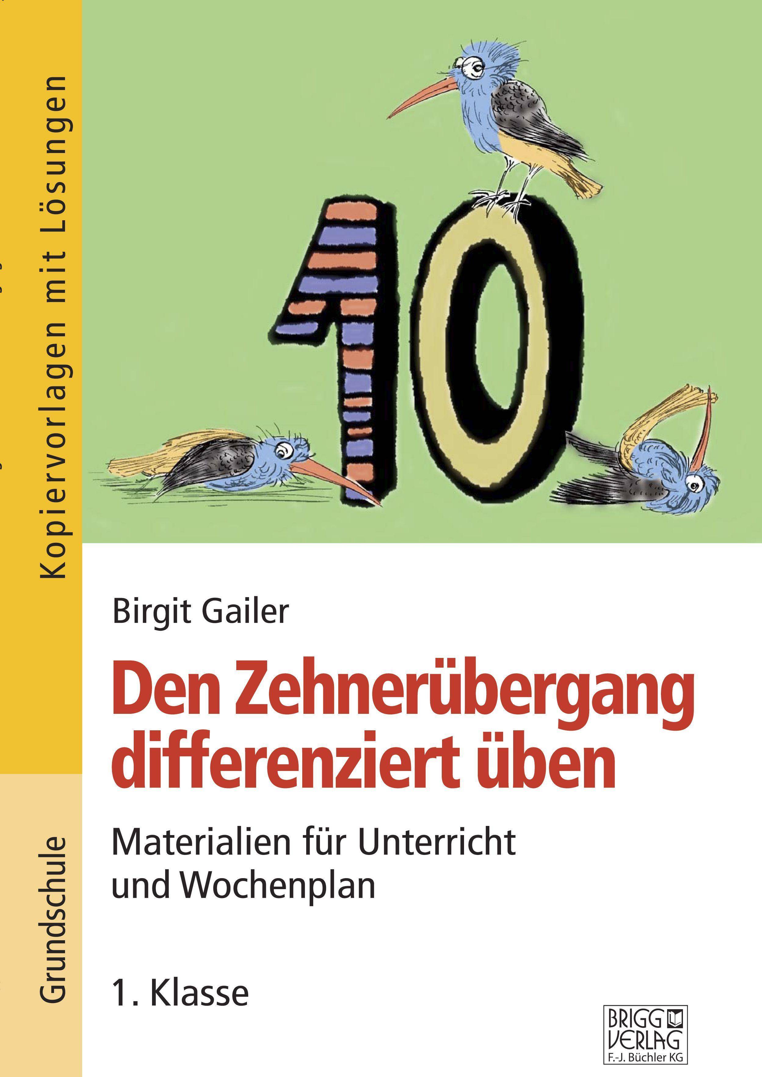 Den Zehnerübergang differenziert üben  1. Klasse Materialien für Unterricht und Wochenplan