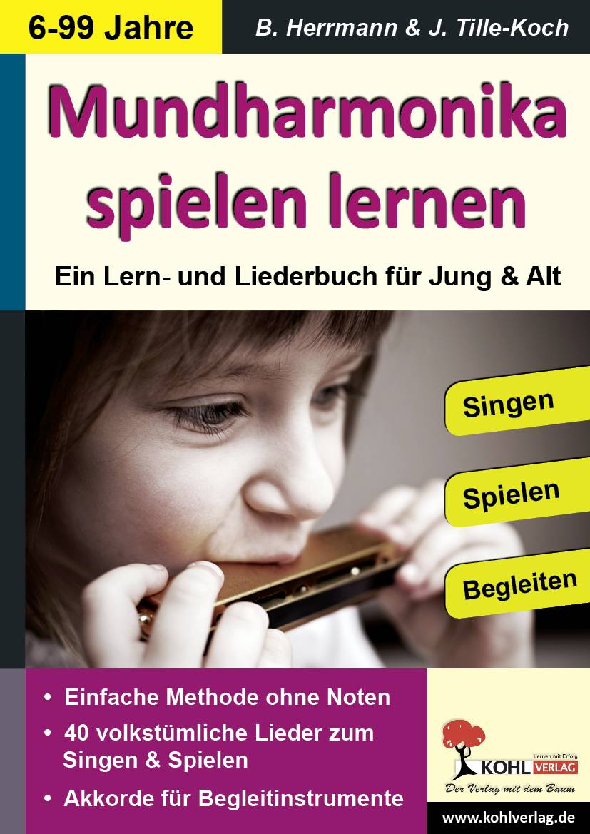 Mundharmonika spielen lernen ... mit 40 volkstümlichen Liedern. Auch ohne Noten. Mit traditioneller Notation zum Singen & Begleiten