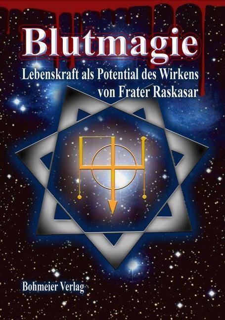 Blutmagie Lebenskraft als Potential des Wirkens