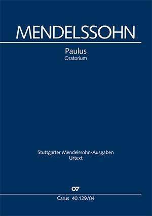 Paulus op.36, Klavierauszug, deutscher Text Oratorium MWV A 14, 1834-1836. Soli SATB, Chor