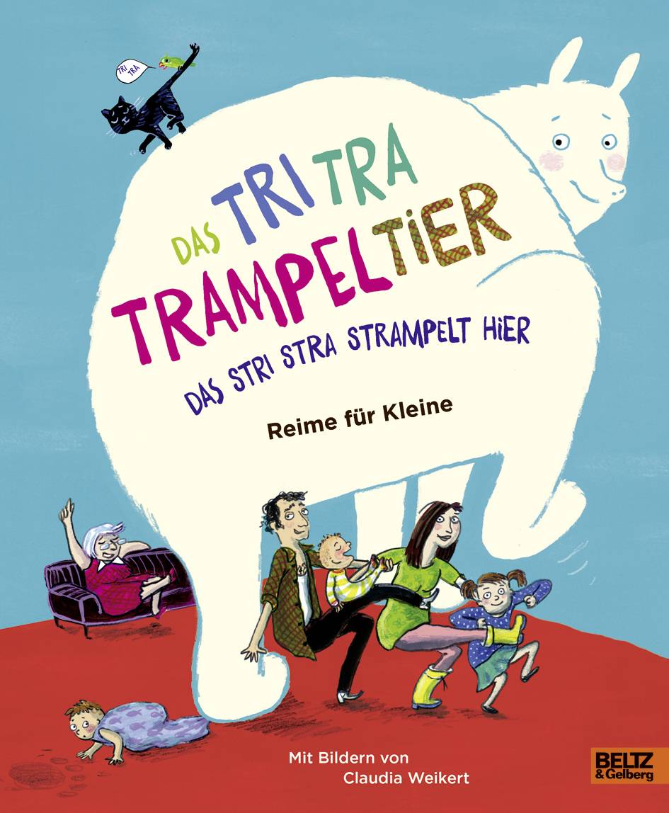 Das Tri Tra Trampeltier, das stri stra strampelt hier Reime für Kleine