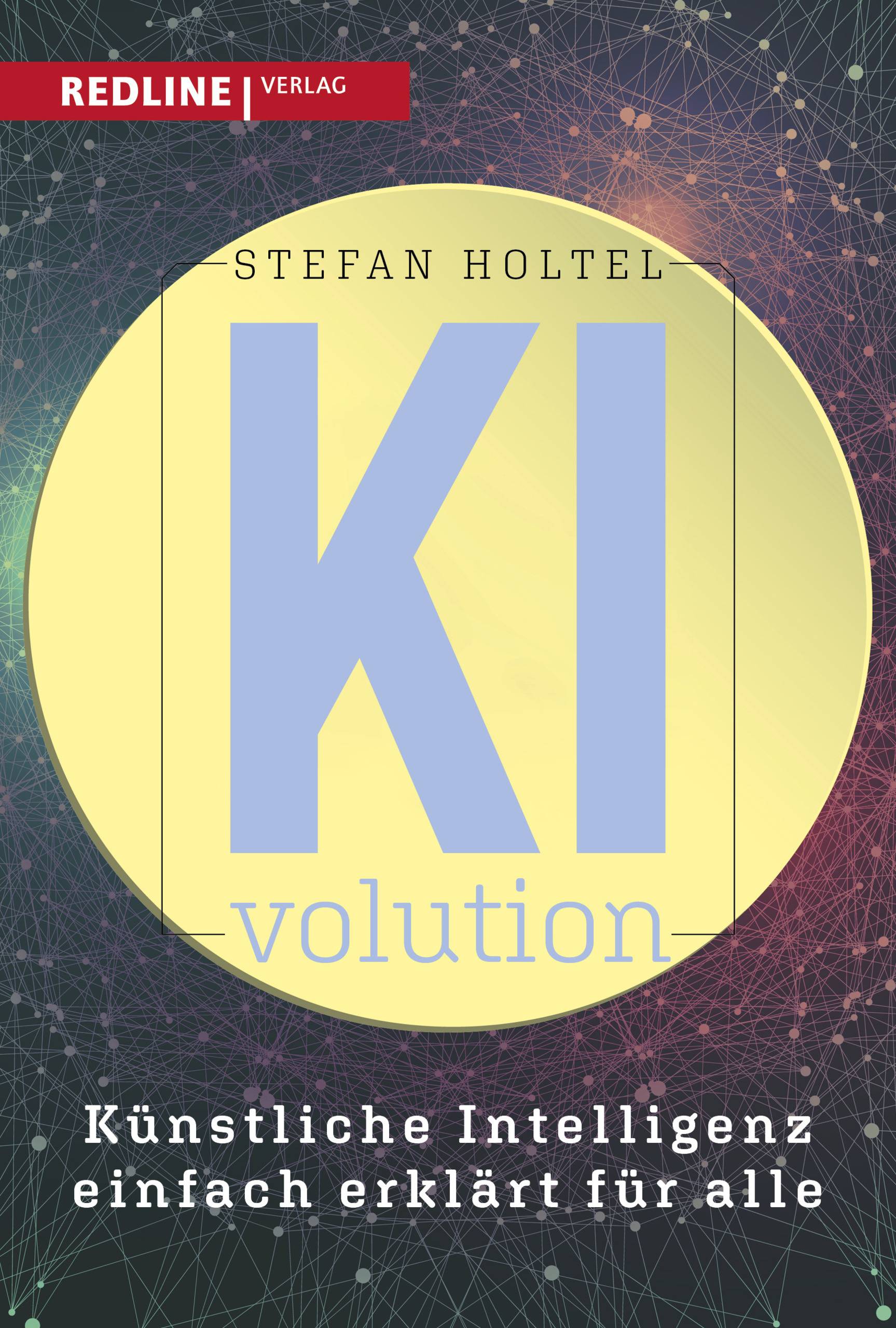 KI-volution Künstliche Intelligenz einfach erklärt für alle