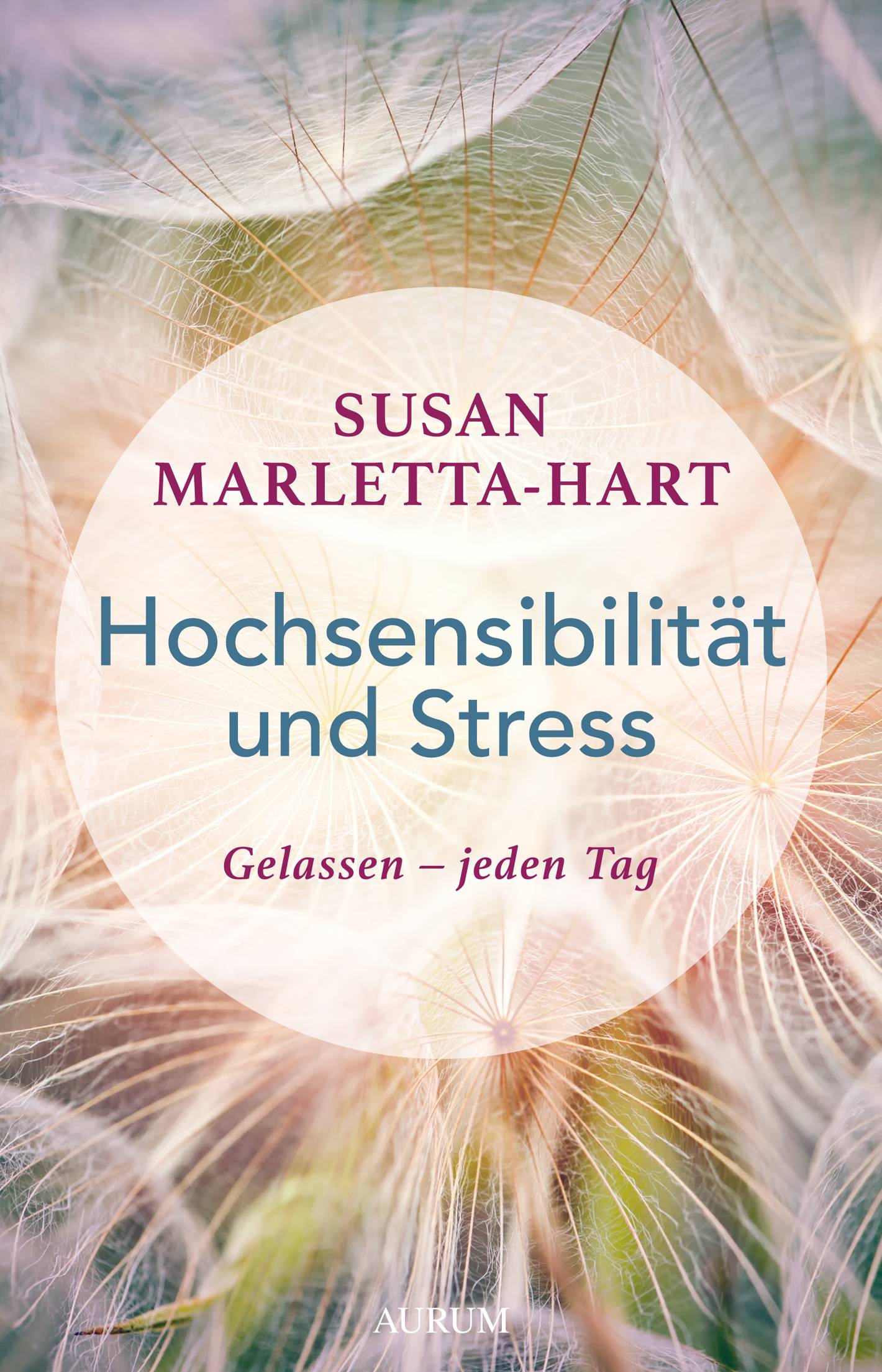 Hochsensibilität und Stress Gelassen - jeden Tag