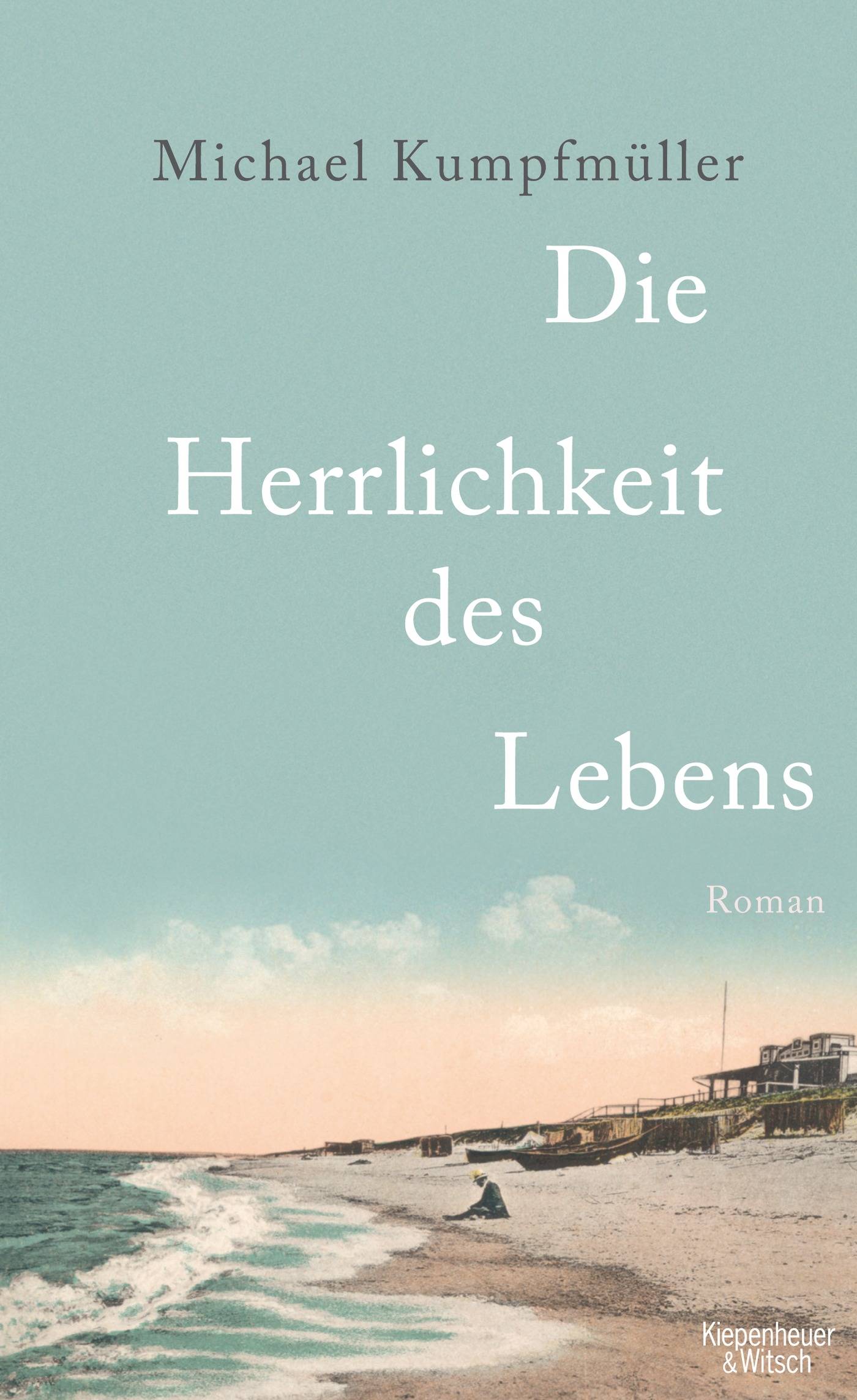 Die Herrlichkeit des Lebens Roman