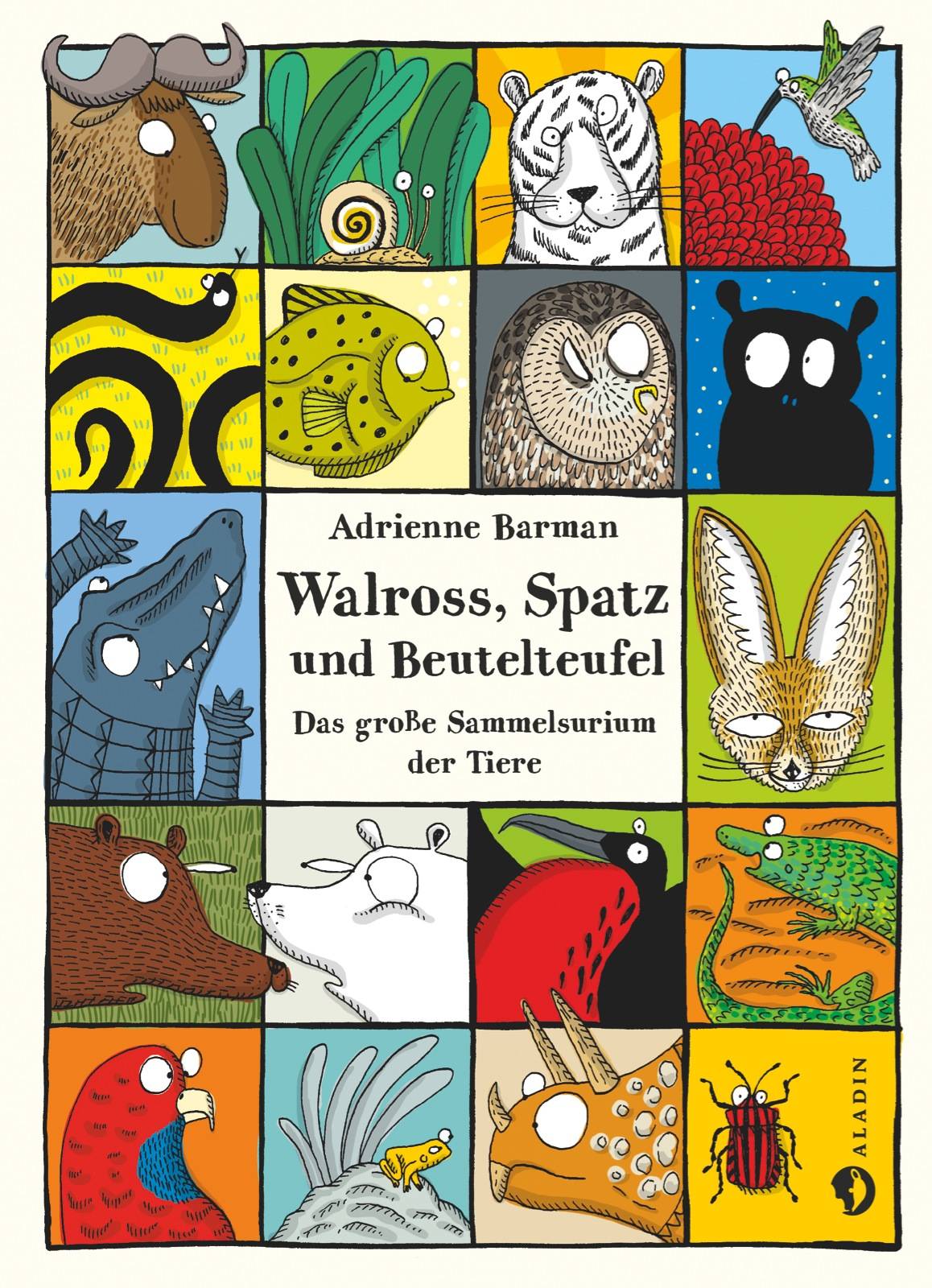 Walross, Spatz und Beutelteufel Das große Sammelsurium der Tiere