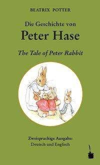Die Geschichte von Peter Hase / The Tale of Peter Rabbit Dt/engl