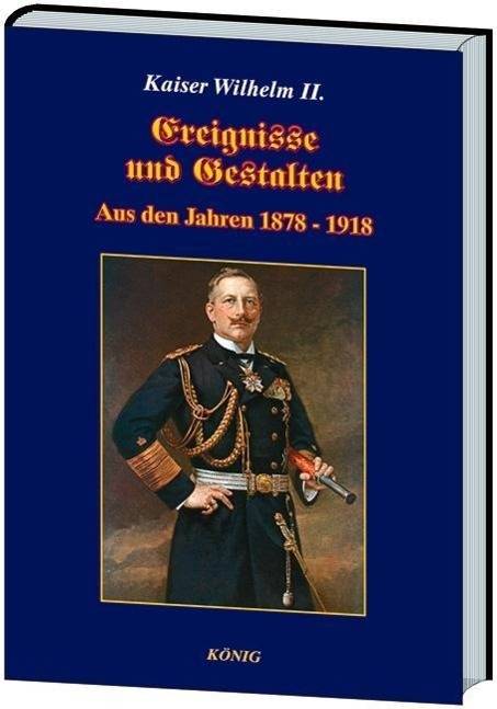 Ereignisse und Gestalten Aus den Jahren 1878-1918