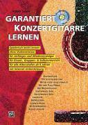 Garantiert Konzertgitarre lernen, mit Audio-CD. Bd.1 Spielerisch leicht lernen ohne Vorkenntnisse für Anfänger und Wiedereinsteiger, für Einzel und