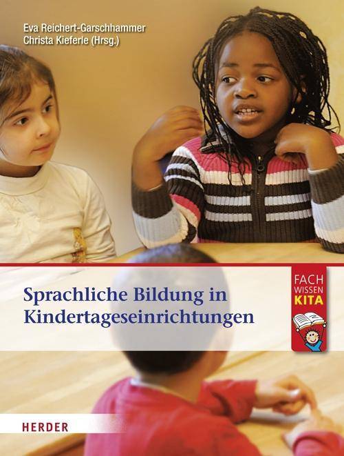 Sprachliche Bildung in Kindertageseinrichtungen Fachwissen KiTa